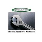 SEM Shredder Preventative Maintenance